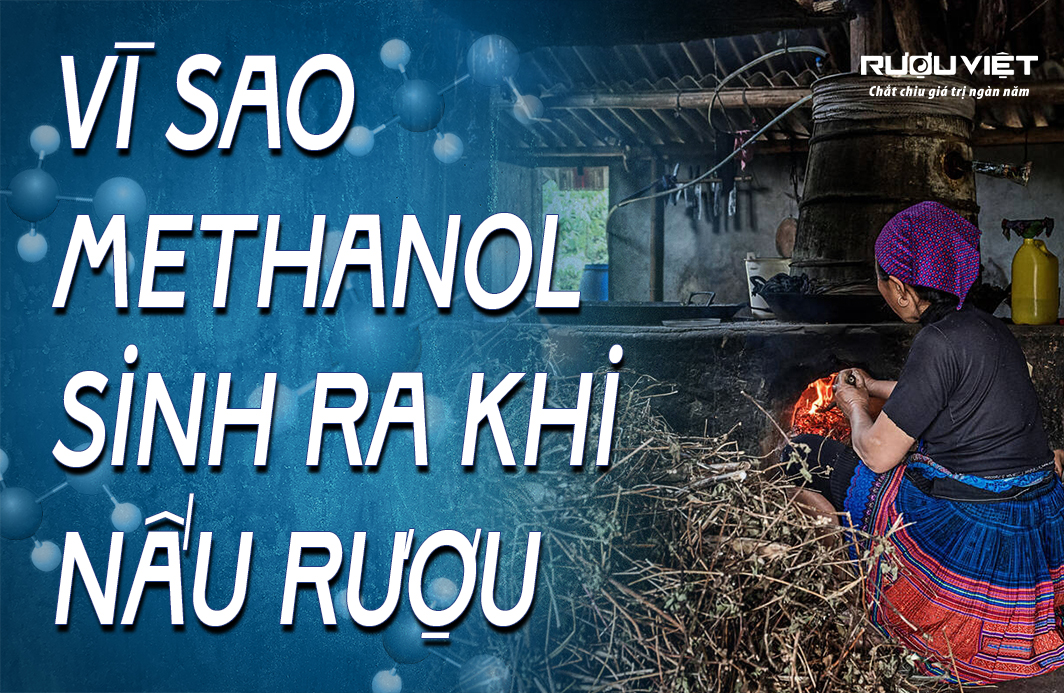 Vì sao methanol sinh ra khi nấu rượu